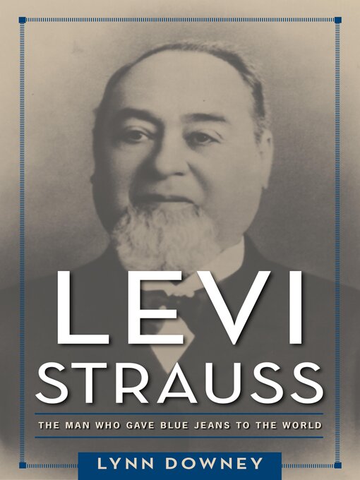 Title details for Levi Strauss by Lynn Downey - Available